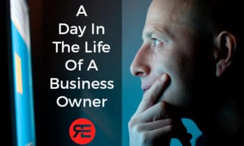 A Day In The Life Of A Business Owner