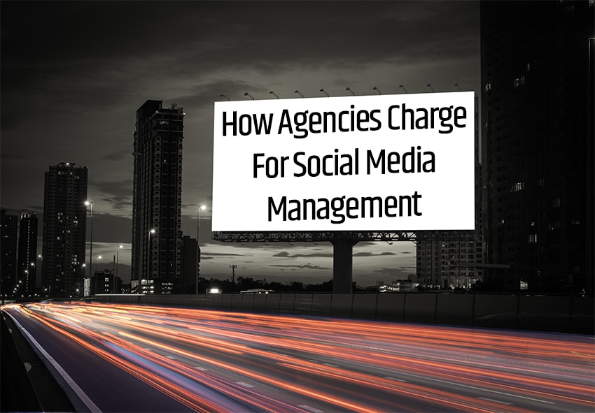 How Agencies Charge For Social Media Management